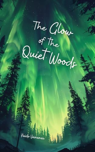 The Glow of the Quiet Woods von Swan Charm Publishing