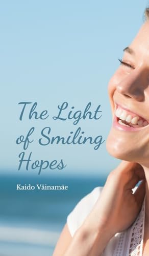 The Light of Smiling Hopes von Swan Charm Publishing