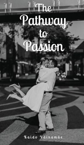 The Pathway to Passion von Swan Charm Publishing
