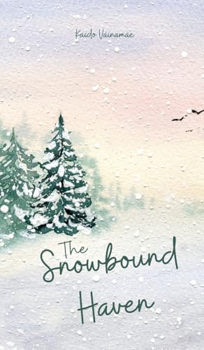 The Snowbound Haven von Swan Charm Publishing