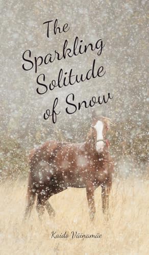 The Sparkling Solitude of Snow von Swan Charm Publishing