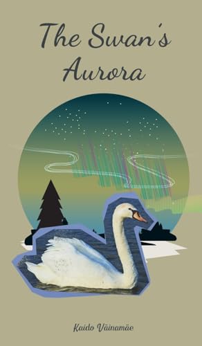 The Swan's Aurora von Swan Charm Publishing