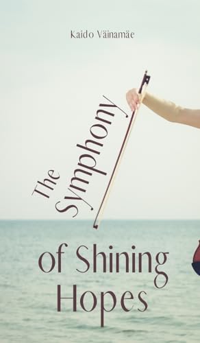 The Symphony of Shining Hopes von Swan Charm Publishing