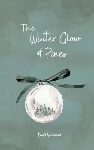 The Winter Glow of Pines von Swan Charm Publishing