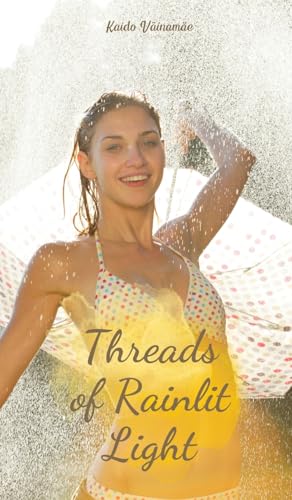 Threads of Rainlit Light von Swan Charm Publishing