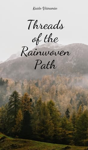 Threads of the Rainwoven Path von Swan Charm Publishing