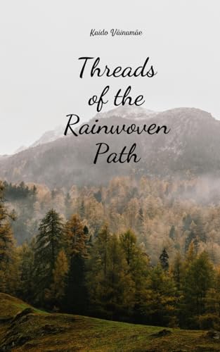 Threads of the Rainwoven Path von Swan Charm Publishing