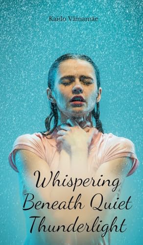 Whispering Beneath Quiet Thunderlight von Swan Charm Publishing