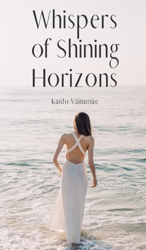 Whispers of Shining Horizons von Swan Charm Publishing