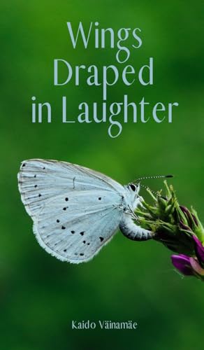 Wings Draped in Laughter von Swan Charm Publishing