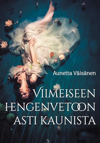 Viimeiseen hengenvetoon asti kaunista: Esseitä, novelleja ja runoja Viimeiseen hengenvetoon asti kaunista: Esseitä, novelleja ja runoja von BoD – Books on Demand – Finnland