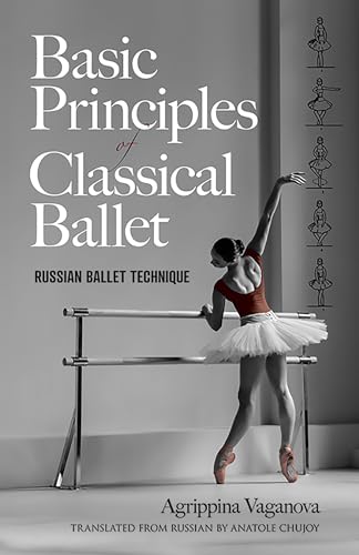 Basic Principles of Classical Ballet: Russian Ballet Technique Basic Principles of Classical Ballet: Russian Ballet Technique von Dover Publications