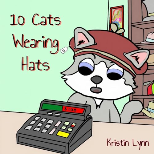 10 Cats Wearing Hats (10 Cats Adventure Series, Band 2) von Independently published