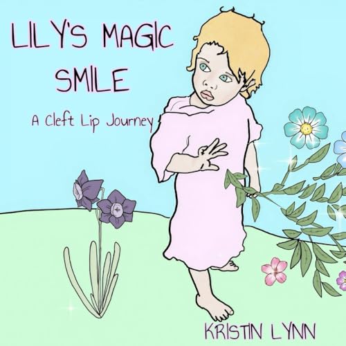 Lily's Magic Smile: A Cleft Lip Journey von Independently published