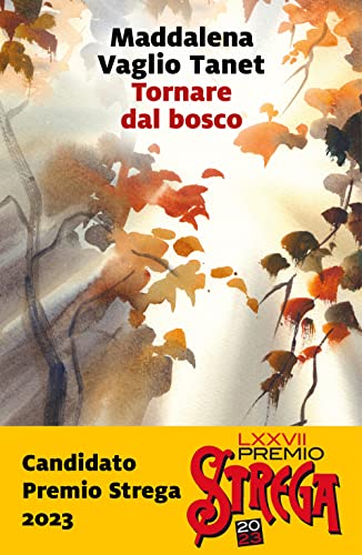 Tornare dal bosco (Romanzi e racconti)