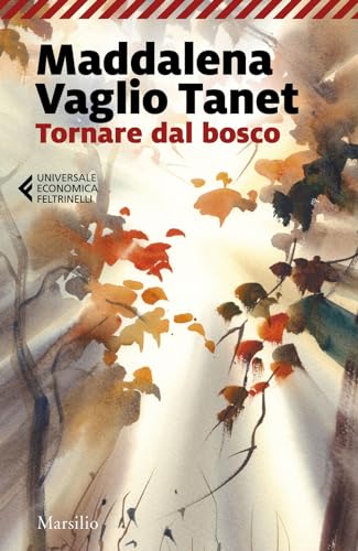 Tornare dal bosco (Universale economica Feltrinelli)