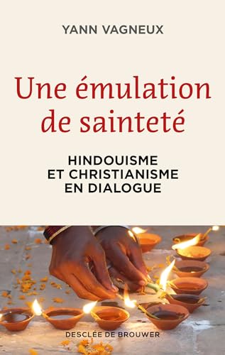 Une émulation de sainteté: Hindouisme et christianisme en dialogue Une émulation de sainteté: Hindouisme et christianisme en dialogue von DDB