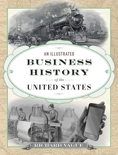 An Illustrated Business History of the United States von University of Pennsylvania Museum Publications