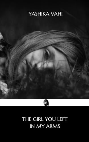 The Girl You Left In My Arms von OrangeBooks Publication