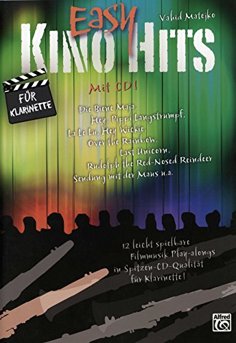 Easy Kino Hits für Klarinette (mit CD): 12 leicht spielbare Filmmusik-Play-alongs in Spitzen-CD-Qualität für Klarinette