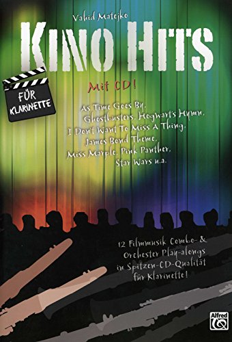 Kino Hits für Klarinette (mit CD): 12 Filmmusik Combo- & Orchester Play-alongs in Spitzen-CD-Qualität für Klarinette von Alfred Music Publishing G