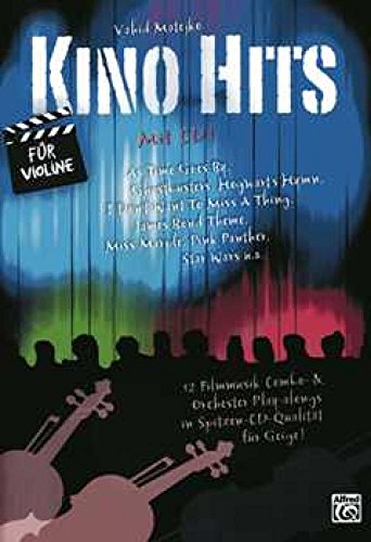 Kino Hits für Violine (mit CD): 12 Filmmusik Combo- & Orchester Play-alongs in Spitzen-CD-Qualität für Violine von Alfred Music Publishing GmbH