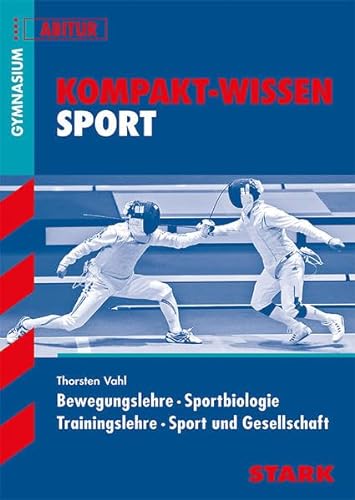 STARK: Gymnasium - Abitur (STARK-Verlag - Wissen-KOMPAKT)