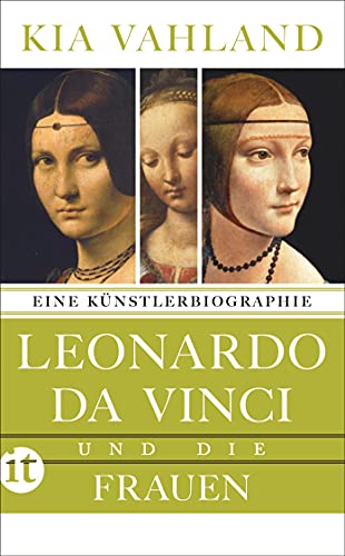 Leonardo da Vinci und die Frauen: Eine Künstlerbiographie (insel taschenbuch) von Insel Verlag