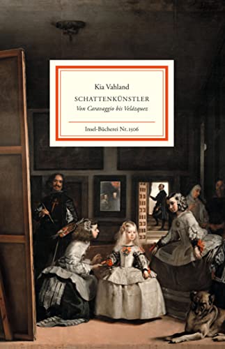 Schattenkünstler: Von Caravaggio bis Velázquez (Insel-Bücherei) von Insel Verlag
