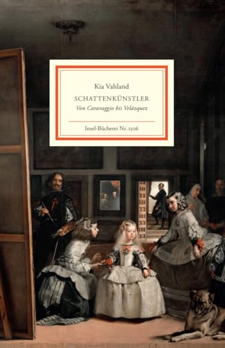 Schattenkünstler: Von Caravaggio bis Velázquez (Insel-Bücherei) von Insel Verlag