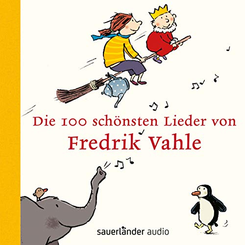 Die 100 schönsten Lieder von Fredrik Vahle Die 100 schönsten Lieder von Fredrik Vahle