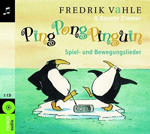 Ping Pong Pinguin: Spiel- und Bewegungslieder