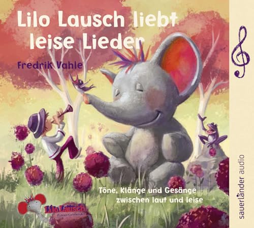 Lilo Lausch liebt leise Lieder: Töne, Klänge und Gesänge zwischen laut und leise von Argon Sauerlnder Audio