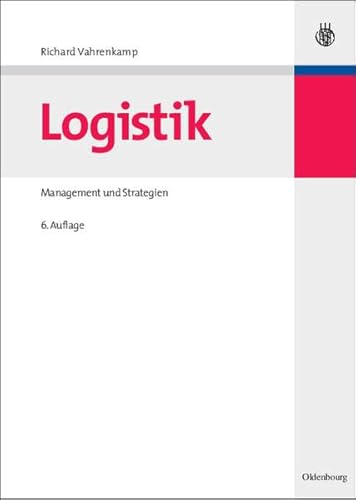Logistik: Management und Strategien Logistik: Management und Strategien