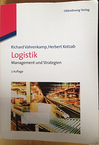 Logistik: Management und Strategien: Management und Strategien von De Gruyter Oldenbourg