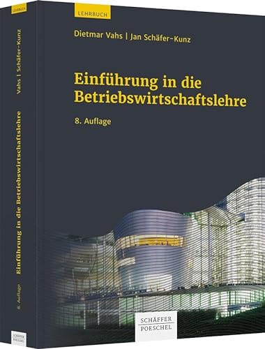 Einführung in die Betriebswirtschaftslehre von Schäffer-Poeschel Verlag
