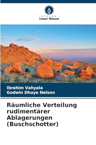 Räumliche Verteilung rudimentärer Ablagerungen (Buschschotter): DE von Verlag Unser Wissen