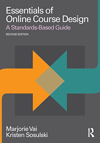 Essentials of Online Course Design: A Standards-Based Guide (Essentials of Online Learning)