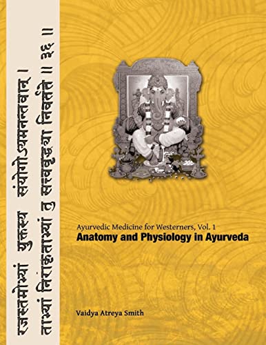 Ayurvedic Medicine for Westerners: Anatomy and Physiology in Ayurveda von Createspace Independent Publishing Platform