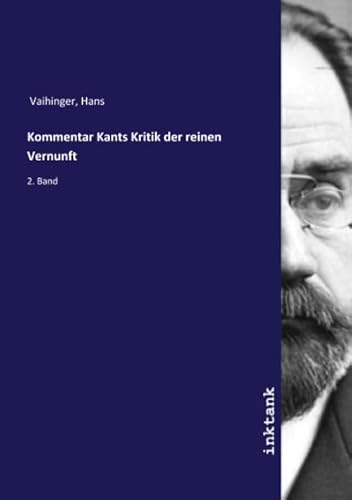 Kommentar Kants Kritik der reinen Vernunft: 2. Band von Inktank Publishing