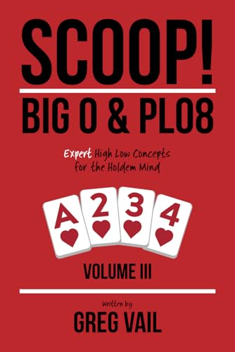 SCOOP! Big O & PLO8: Expert High Low Concepts for the Holdem Mind von Independently Published