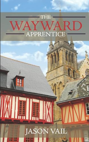The Wayward Apprentice (A Stephen Attebrook Mystery, Band 1)