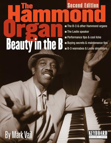 The Hammond Organ: Beauty in the B (Keyboard Musician's Library) von Backbeat Books