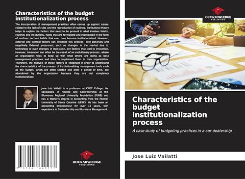 Characteristics of the budget institutionalization process: A case study of budgeting practices in a car dealership Characteristics of the budget institutionalization process: A case study of budgeting practices in a car dealership von Fromm Verlag