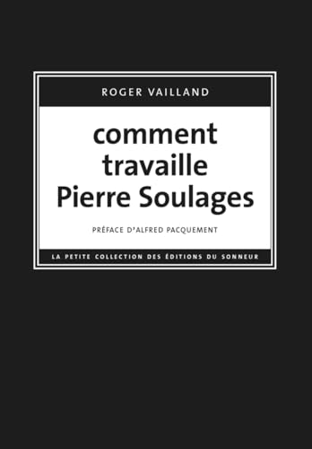 Comment travaille Pierre Soulages von SONNEUR