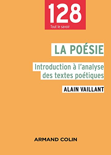 La poésie - 2e éd. - Introduction à l'analyse des textes poétiques: Introduction à l'analyse des textes poétiques