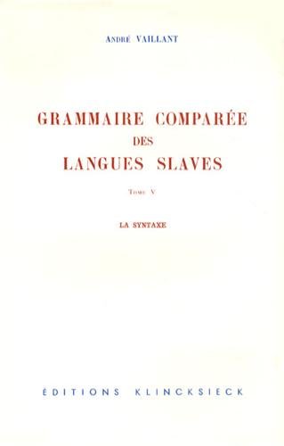Grammaire comparée des langues slaves.... La Syntaxe (Hors Collection: Langues) von Klincksieck