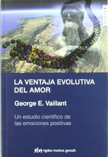La ventaja evolutiva del amor : un estudio científico de las emociones positivas von Rigden Institut Gestalt