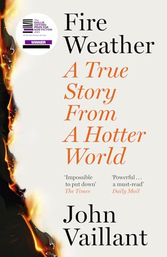 Fire Weather: A True Story from a Hotter World - Winner of the Baillie Gifford Prize for Non-Fiction Fire Weather: A True Story from a Hotter World - Winner of the Baillie Gifford Prize for Non-Fiction von Sceptre