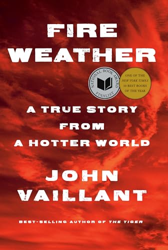 Fire Weather: A True Story from a Hotter World von Random House Children's Books